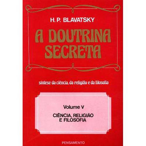 Livro - a Doutrina Secreta: Síntese da Ciência, Religião e Filosofia - Vol.5
