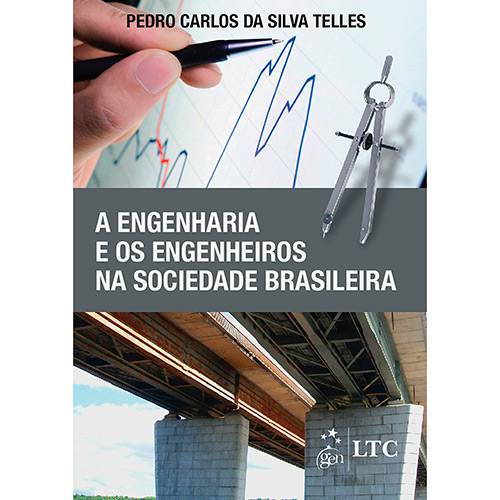 Livro - a Engenharia e os Engenheiros na Sociedade Brasileira