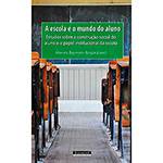 Livro - a Escola e o Mundo do Aluno: Estudos Sobre a Construção Social do Aluno e o Papel Institucional da Escola