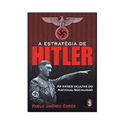 Livro - a Estratégia de Hilter: as Raízes Ocultas do Nacional-Socialismo