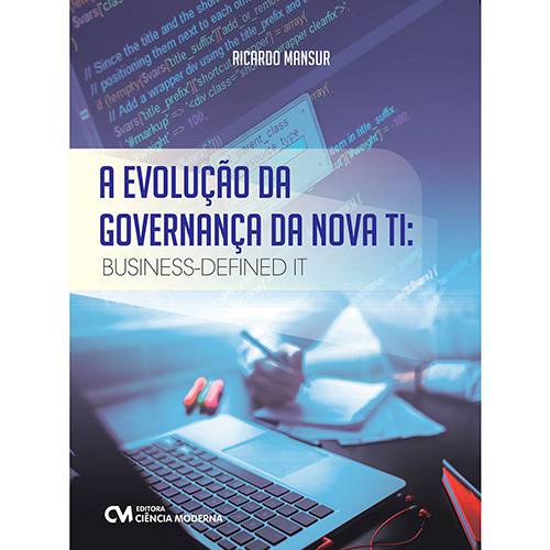 Livro - a Evolução da Governança da Nova Ti - Business-defined It
