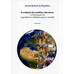 Livro - a Evolução dos Modelos Educativos e a Formação de Engenheiros-Cidadãos para o Mundo