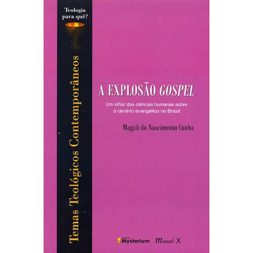Livro - a Explosão Gospel: um Olhar das Ciências Humanas Sobre o Cenário Evangélico no Brasil