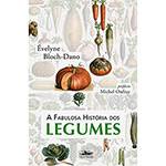 Livro - a Fabulosa História dos Legumes
