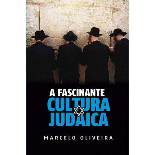 Livro - a Fascinante Cultura Judaica - Marcelo Oliveira