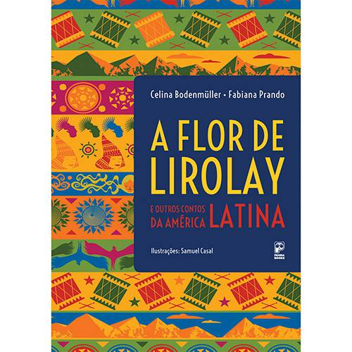 Livro - a Flor de Lirolay e Outros Contos da América Latina