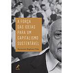 Livro - a Força das Ideias para um Capitalismo Sustentável