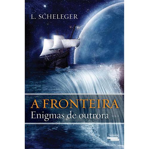 Livro - a Fronteira: Enigmas de Outrora Vol. I
