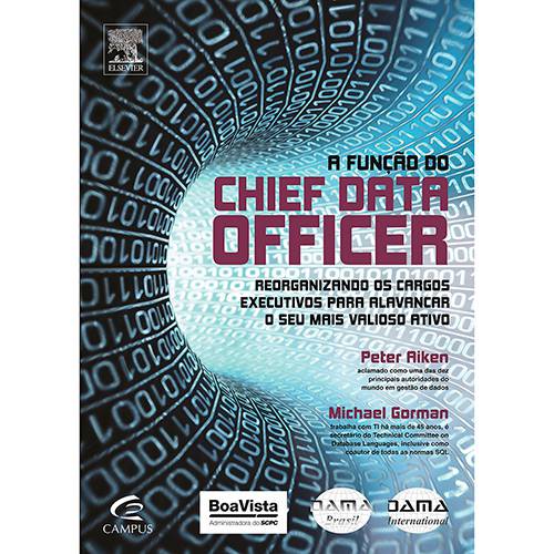 Livro - a Função do Chief Data Officer: Reorganizando os Cargos Executivos para Alavancar o Seu Mais Valioso Ativo