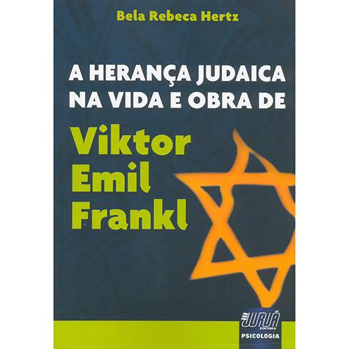 Livro - a Herança Judaica na Vida e Obra de Viktor Emil Frankl