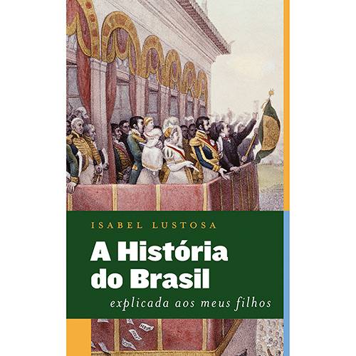 Livro - a História do Brasil Explicada Aos Meus Filhos