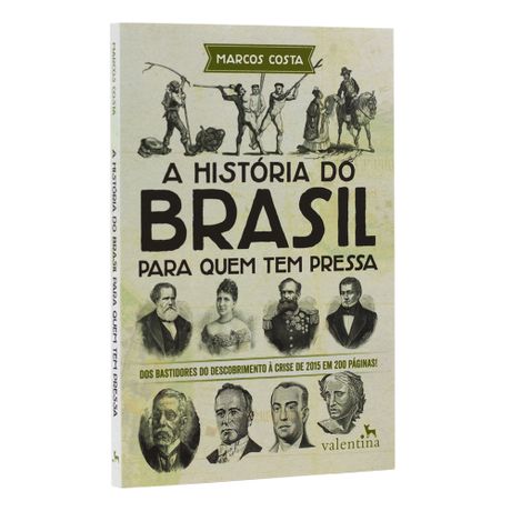 Livro a História do Brasil para Quem Tem Pressa