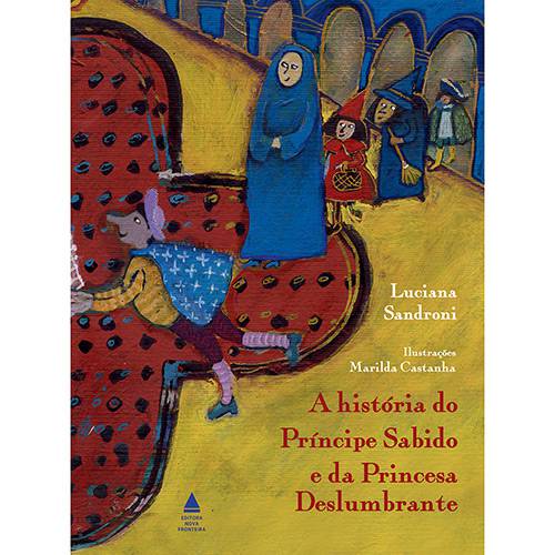 Livro - a História do Príncipe Sabido e da Princesa Deslumbrante