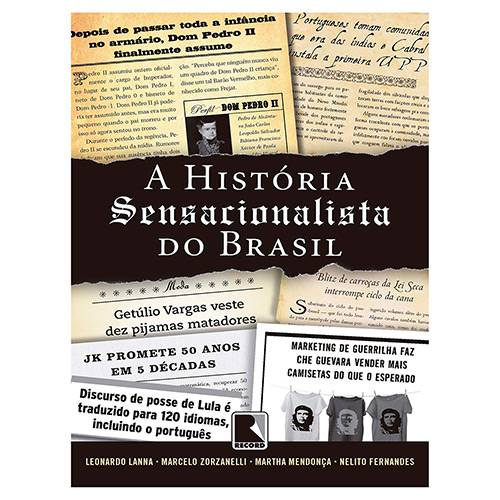 Livro - a História Sensacionalista do Brasil