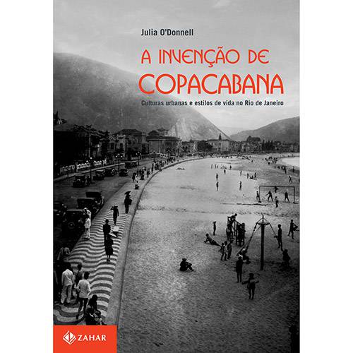 Livro - a Invenção de Copacabana - Coleção Antropologia Social