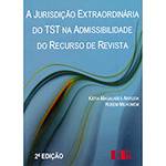Livro - a Jurisdição Extraordinária do TST na Admissibilidade do Recurso de Revista
