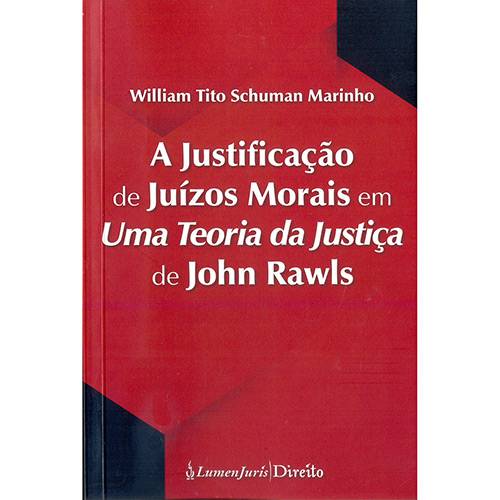 Livro - a Justificação de Juízos Morais em uma Teoria da Justiça de John Rawls