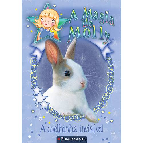 Livro - a Magia de Molly: a Coelhinha Invisível