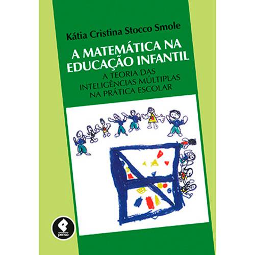 Livro - a Matemática na Educação Infantil: a Teoria das Inteligências Múltiplas na Prática Escolar