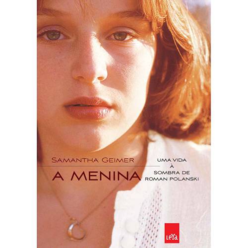 Livro - a Menina: uma Vida à Sombra de Roman Polanski
