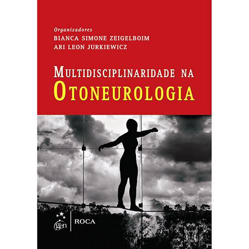 Livro - a Multidisciplinaridade na Otoneurologia