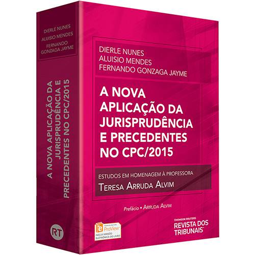 Livro - a Nova Aplicação da Jurisprudência e Precedentes no CPC/2015