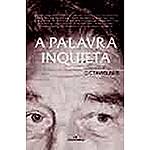 Livro - a Palavra Inquieta: Homenagem a Octavio Paz