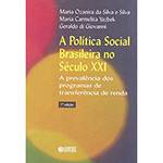Livro - a Política Social Brasileira no Século XXI: a Prevalência dos Programas de Transferência de Renda