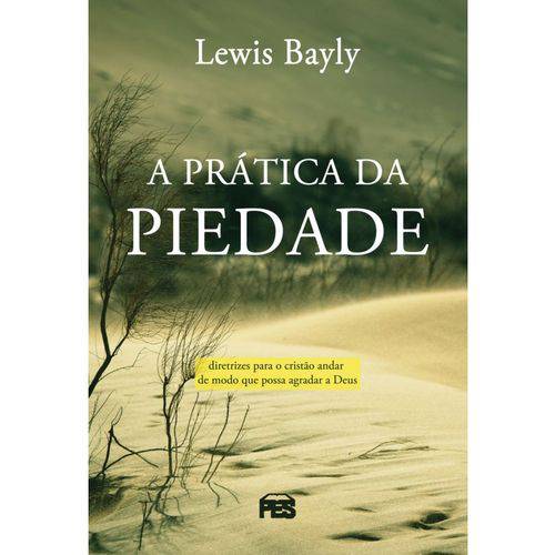 Livro a Prática da Piedade Lewis Bayly
