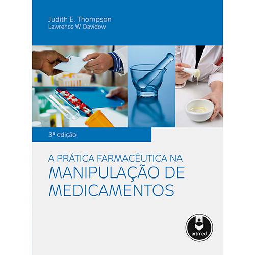 Livro - a Prática Farmacêutica na Manipulação de Medicamentos