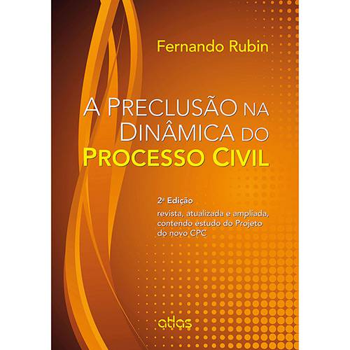 Livro - a Preclusão na Dinâmica do Processo Civil