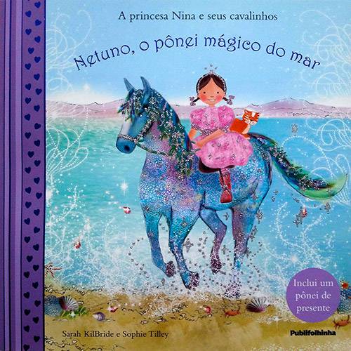 Livro - a Pricesa Nina e Seus Cavalinhos: Netuno, o Pônei Mágico do Mar