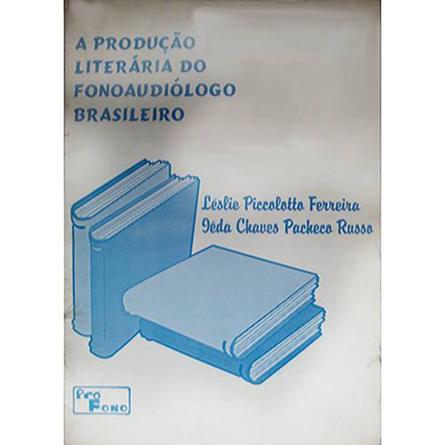 Livro - a Produção Literária do Fonoaudiólogo Brasileiro