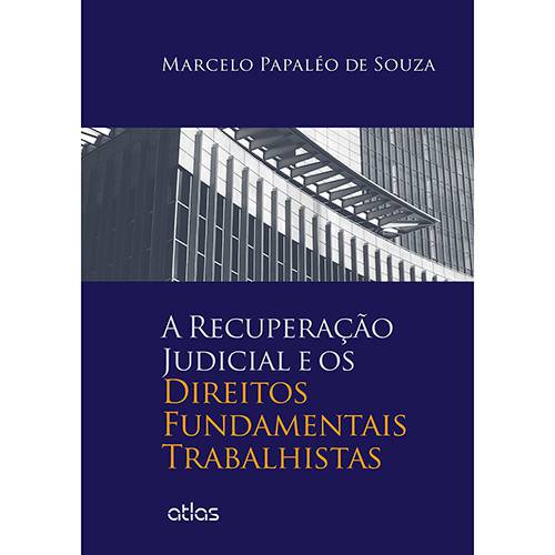 Livro - a Recuperação Judicial e os Direitos Fundamentais Trabalhistas