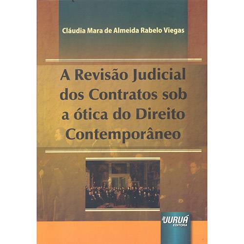 Livro - a Revisão Judicial dos Contratos Sob a Ótica do Direito Contemporâneo