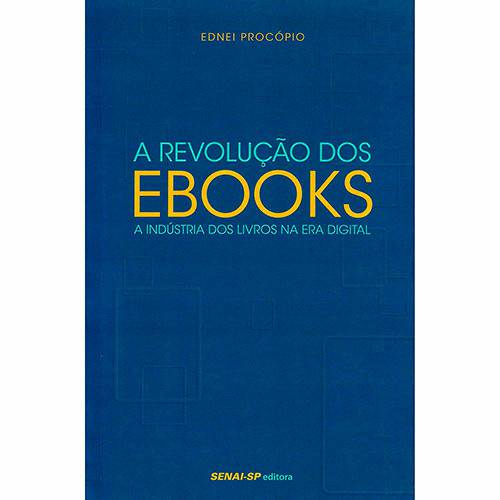 Livro - a Revolução dos Ebooks: a Indústria dos Livros na Era Digital