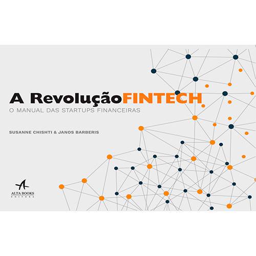 Livro - a Revolução Fintech: o Manual das Startups Financeiras