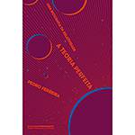 Livro - a Teoria Perfeita: uma Biografia da Relatividade (Um Século de Gênios e a Batalha em Torno da Relatividade Geral)