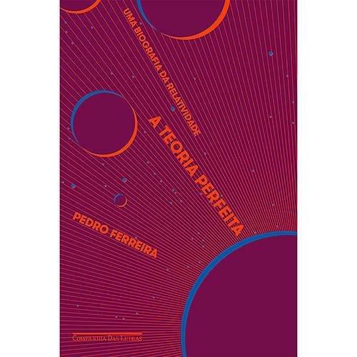 Livro - a Teoria Perfeita: uma Biografia da Relatividade (Um Século de Gênios e a Batalha em Torno da Relatividade Geral)