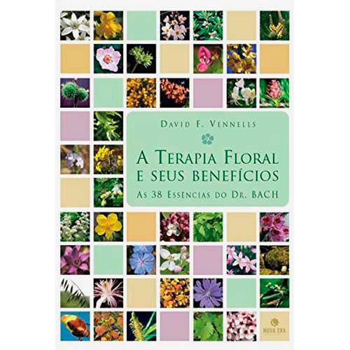 Livro - a Terapia Flora e Seus Benefícios - 38 Essencias do Dr. Bach