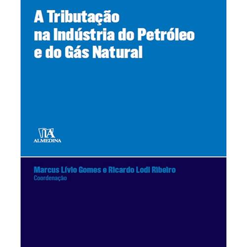 Livro - a Tributação na Indústria do Petróleo e Gás Natural