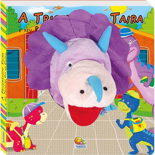 Livro - a Tricerátopo Taira e Seu 1º Dia na Escola (Dino-fantoches)