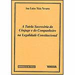 Livro - a Tutela Sucessória do Cônjuge e do Companheiro na Legalidade Constitucional