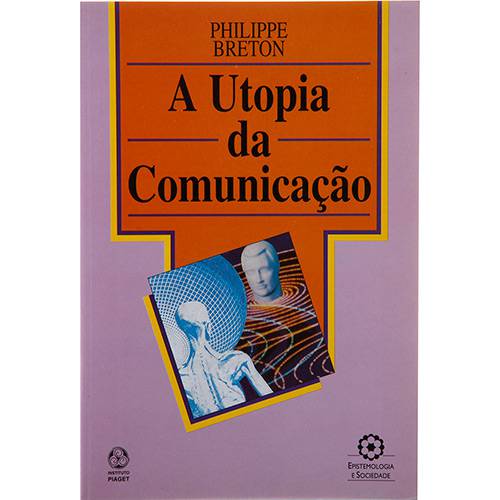 Livro - a Utopia da Comunicação