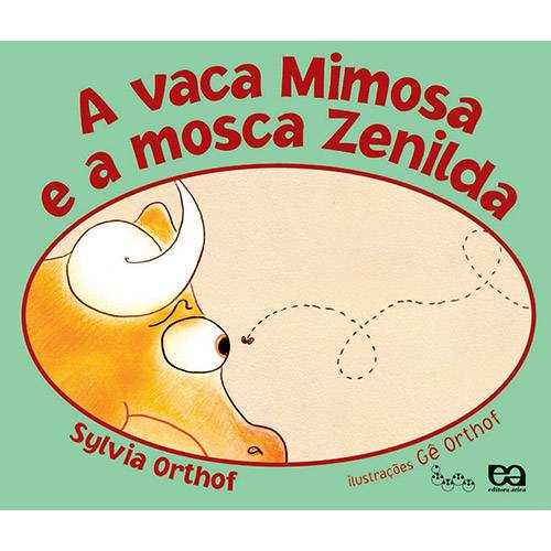 Livro - a Vaca Mimosa e a Mosca Zenilda - Coleção Lagarta Pintada