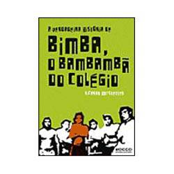 Livro - a Verdadeira História de Bimba, o Bambambã do Colégio