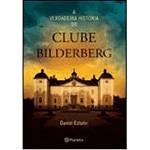 Livro - a Verdadeira História do Clube Bilderberg