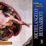 Livro - a Vida e a Obra de Michelangelo Buonarroti