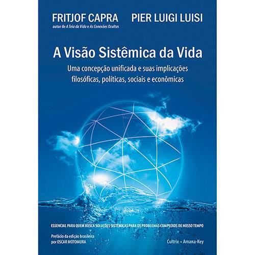 Livro - a Visão Sistêmica da Vida: uma Concepção Unificada e Suas Implicações Filosóficas, Políticas, Sociais e Econômicas