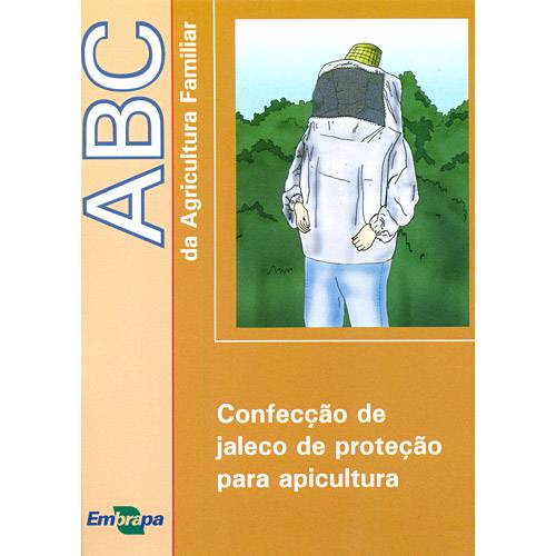 Livro - ABC da Agricultura Familiar: Confecção de Jaleco de Proteção para Apicultura